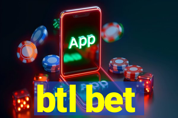 btl bet